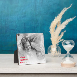 Trendy Photo & What Matters Most Positive RedQuote Plaque