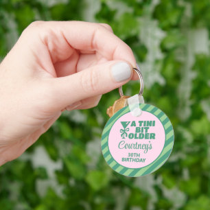 Trendy Pink & Green A Tini Bit Older 30th Birthday Keychain
