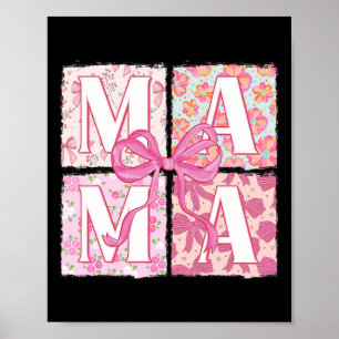 Trendy Pink Mama Coquette Bow Floral Retro Mama Mo Poster