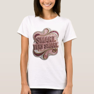 Trendy Pink SMART VERY SMART Statement Design T-Shirt