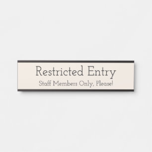 Trendy "Restricted Entry" Door Sign