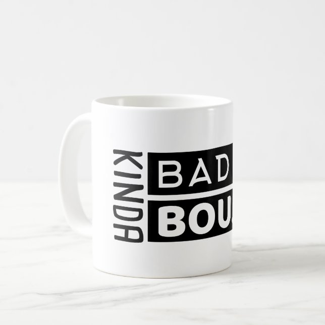 Trendy Saying Kinda Bad Kinda Boujee  Funny gift Coffee Mug (Front Left)