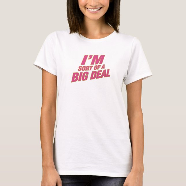 Trendy SORT OF A BIG DEAL Graphic Tee Design (Front)