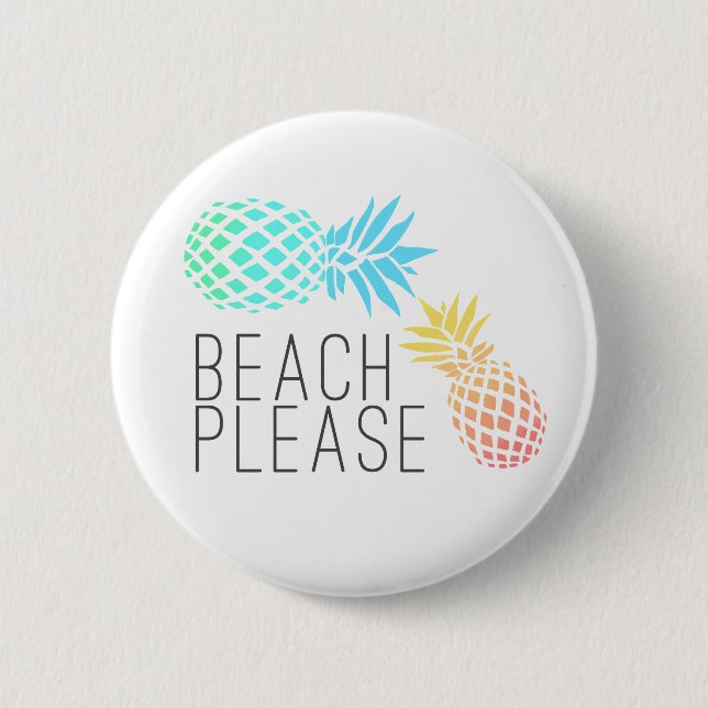 trendy summer "beach please", colourful pineapple 2 inch round button (Front)