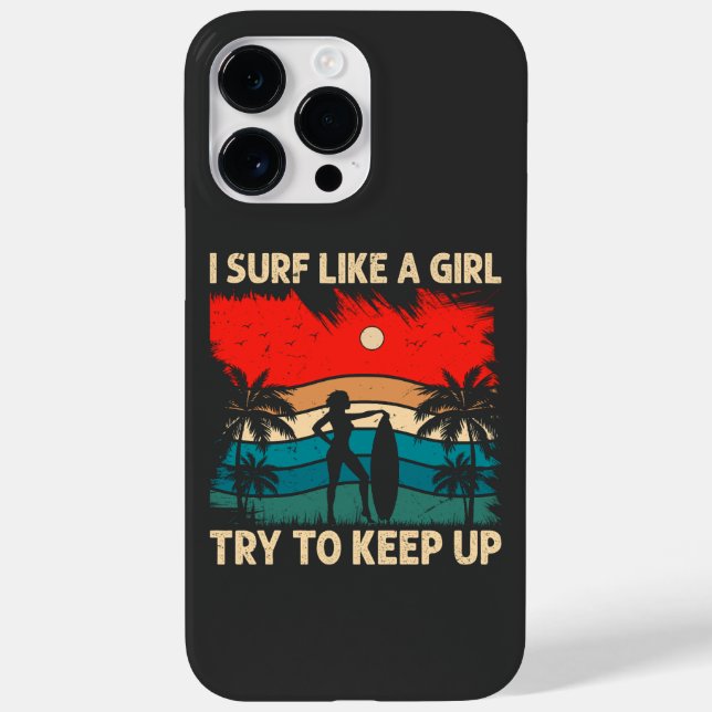 Trendy Surfing Vibes I Surf Like a Girl Case-Mate iPhone Case (Back)