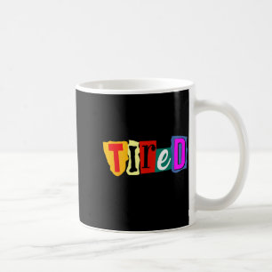 Trendy Tired But Still Trying Motivational Saying  Coffee Mug