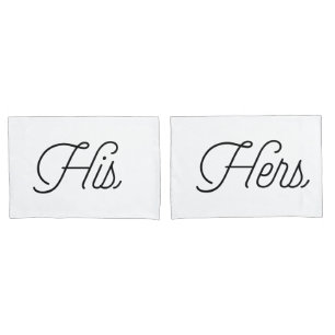 Trendy Typography "His and Hers" Pillowcase