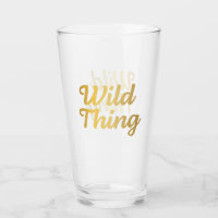 Trendy Wild thing gold typography Glass Cup