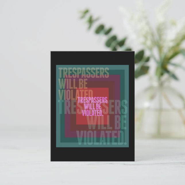 Trespassers Will Be Violated Postcard (Standing Front)