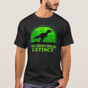 Trex Dino Make Kidney Disease Extinct Awareness Ki T-Shirt