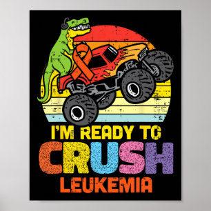 Trex Monster Truck Ready To Crush Leukaemia Awaren Poster