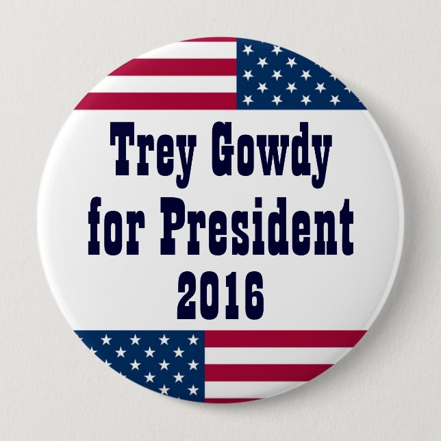 Trey Gowdy for President 2016-American Flag 4 Inch Round Button (Front)