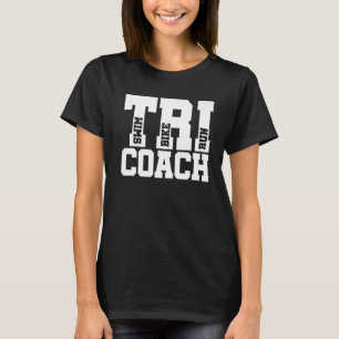 Tri Coach Graphic Run Bike Swim Triathlon Triathle T-Shirt
