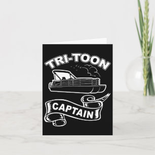 Tri-toon Captain Funny Tritoon Boating Pontoon Boa Card