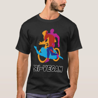 Tri-Vegan Triathlon vegan swim bike run T-Shirt