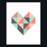 Triangle Heart Mint Coral and Black Poster<br><div class="desc">This modern wall art would look wonderful on it's own or as part of a gallery wall. This design features a heart shape made of triangles in mint green,  coral pink and black patterns.</div>