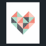 Triangle Heart Mint Coral and Black Poster<br><div class="desc">This modern wall art would look wonderful on it's own or as part of a gallery wall. This design features a heart shape made of triangles in mint green,  coral pink and black patterns.</div>