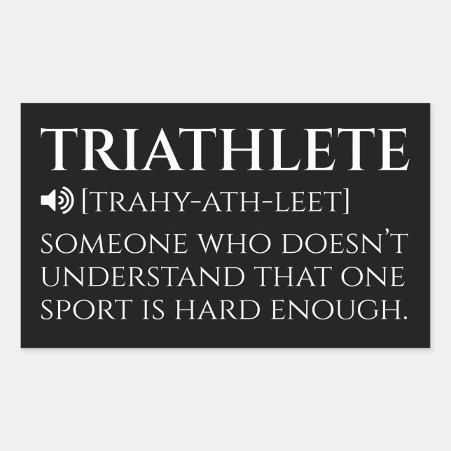 Triathlete Definition Funny Sticker (Front)