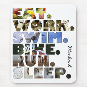 Triathlete Eat Work Swim Bike Run Sleep Daily Life Mouse Pad