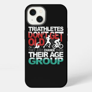 Triathletes Dont Get Old They Change Age Group iPhone 13 Case