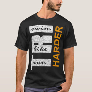 Triathletes TRI HARDER Swim Bike Run Triathlon Ins T-Shirt