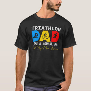 Triathlon Dad Love To Run Bike and Swim Triathlon T-Shirt