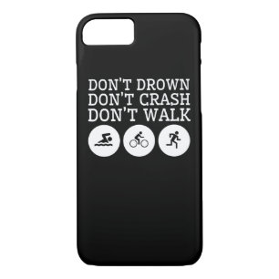 Triathlon Dont Drown Dont Crash Dont Walk Case-Mate iPhone Case