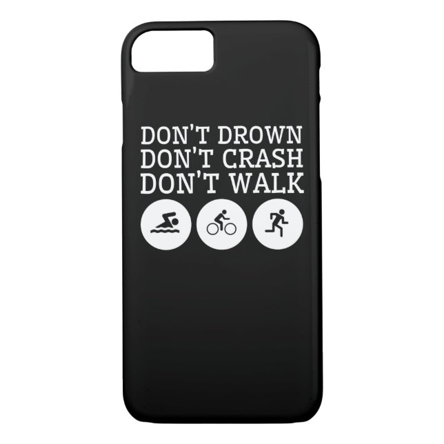 Triathlon Dont Drown Dont Crash Dont Walk Case-Mate iPhone Case (Back)