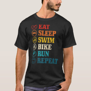 Triathlon Eat Sleep Swim Bike Run Repeat Triathlet T-Shirt