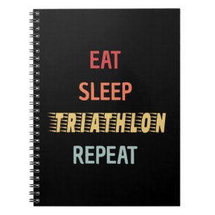 Triathlon - Eat Sleep Triathlon Repeat Notebook