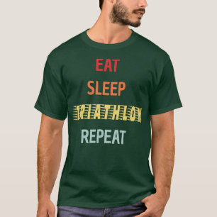 Triathlon Eat Sleep Triathlon Repeat T-Shirt