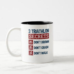 Triathlon Funny 3 Secrets Don't Drown Crash Walk Two-Tone Coffee Mug