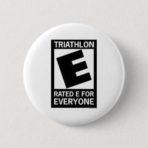 Triathlon is Rated E for Everyone 2 Inch Round Button