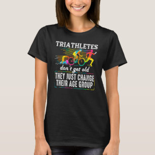 Triathlon Men Women Triathletes Swim Bike Run T-Shirt