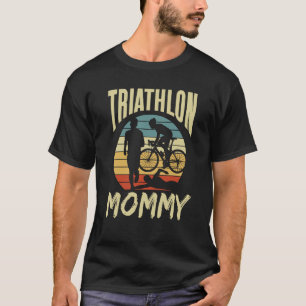 Triathlon Mommy  Sport Triathlete Mom Mother Mama T-Shirt