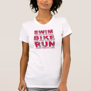 Triathlon - Swim, Bike, Run, Funny Triathlete T-Shirt