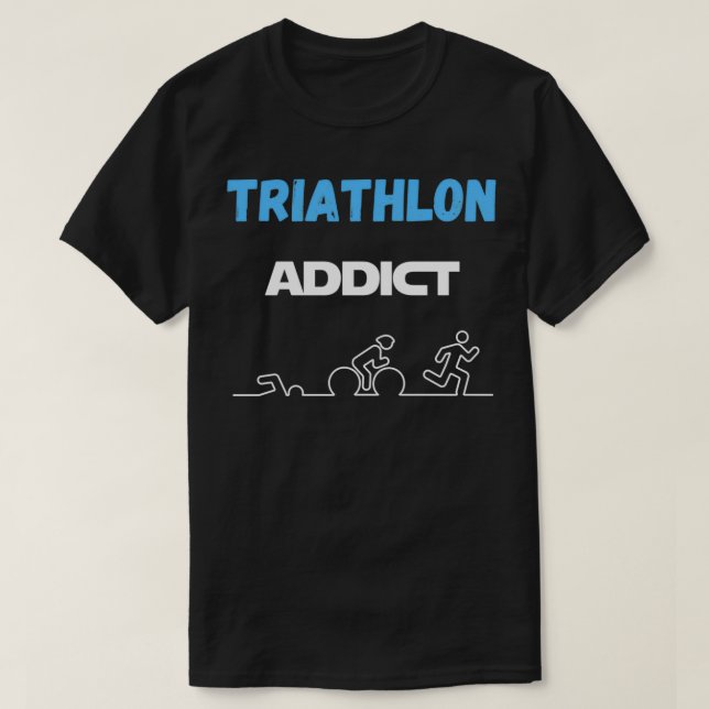 triathlon t Gift humour T-Shirt (Design Front)