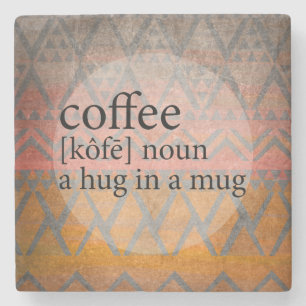 Tribal Sandstone Tile Coffee Hug in a Mug Quote Stone Coaster