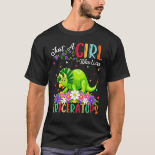 Triceratops Dinosaur Just A Girl Who Loves Tricer T-Shirt