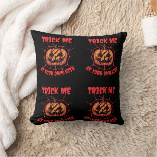 TRICK ME AT YOUR OWN RISK FUNNY SCARY HORROR THROW PILLOW