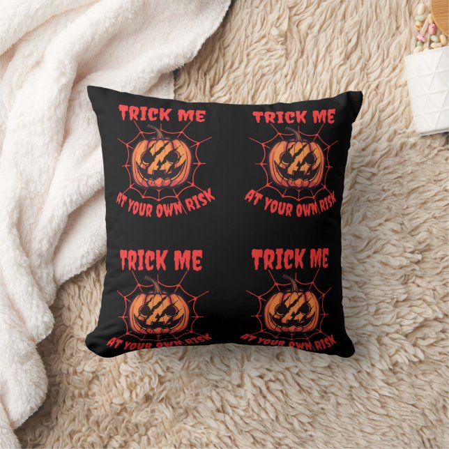 TRICK ME AT YOUR OWN RISK FUNNY SCARY HORROR THROW PILLOW (Blanket)