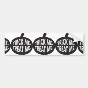 Trick Me Treat Me B/W Bumper Sticker