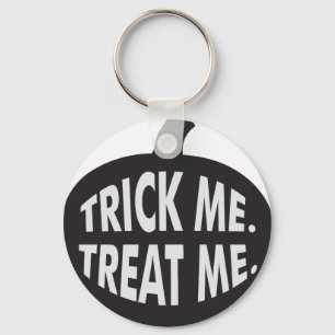 Trick Me Treat Me B/W Keychain