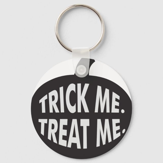 Trick Me Treat Me B/W Keychain (Front)
