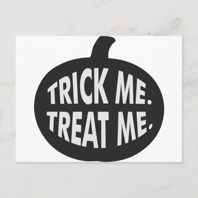 Trick Me Treat Me B/W Postcard (Front)