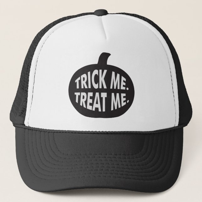 Trick Me Treat Me B/W Trucker Hat (Front)