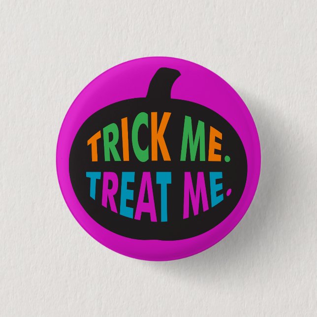 Trick Me Treat Me, Halloween Multi-Colour 1 Inch Round Button (Front)
