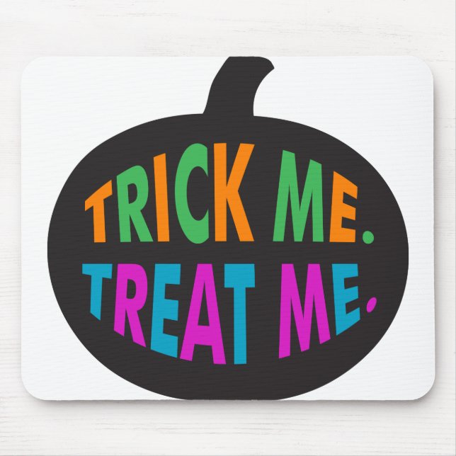 Trick Me Treat Me Multi-Colour Mouse Pad (Front)