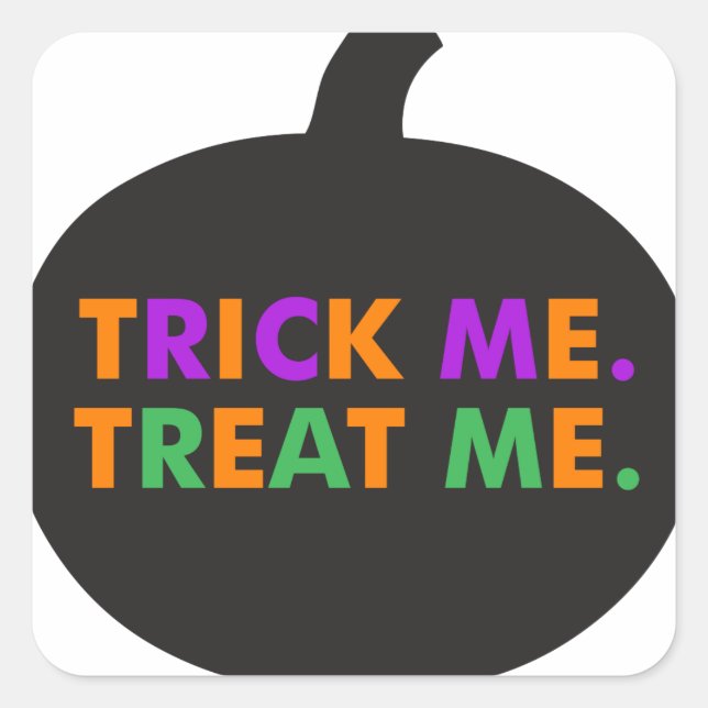 Trick Me Treat Me, Multi-Colours Square Sticker (Front)
