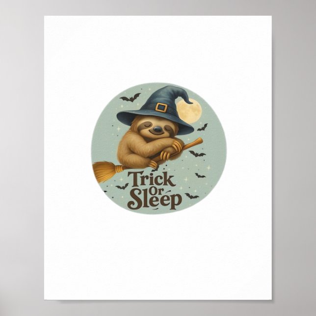 Trick or Sleep – Cute Witch Sloth Halloween Pun Ar Poster (Front)